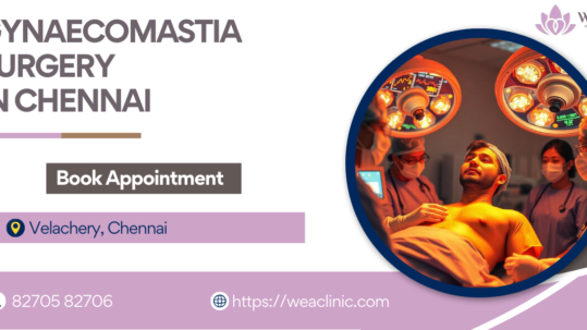 Gynaecomastia Surgery in Chennai