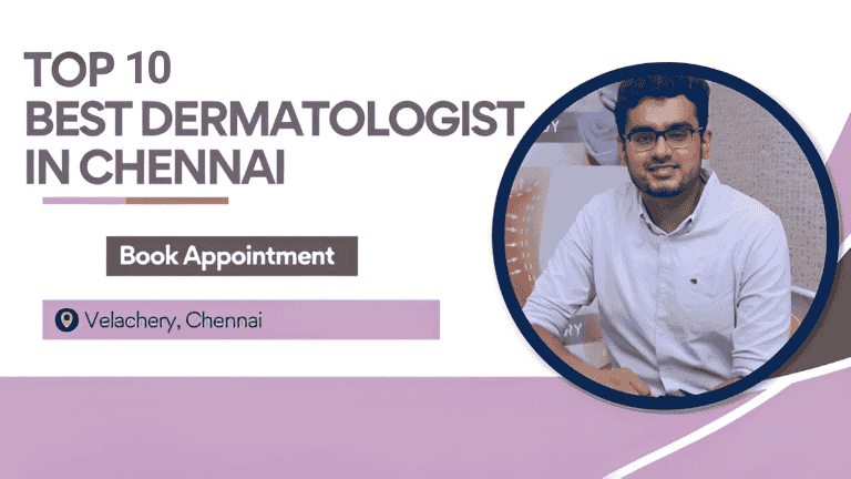 best dermatologist in Chennai