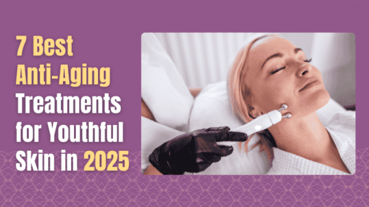 Woman receiving a non-invasive anti-aging facial treatment for youthful skin, featured in 2025 skincare blog cover image.
