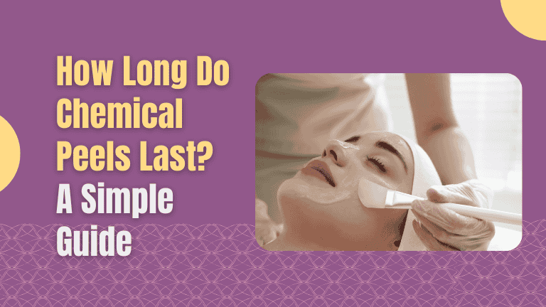 How Long Do Chemical Peels Last? A Simple Guide