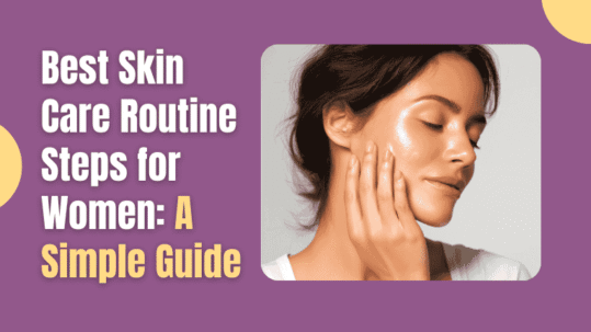 best skincare routine for women